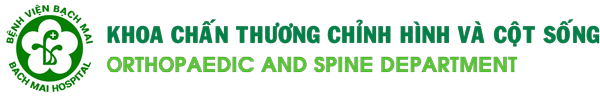 KHOA CHẤN THƯƠNG CHỈNH HÌNH & CỘT SỐNG – BỆNH VIỆN BẠCH MAI